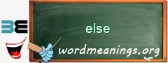 WordMeaning blackboard for else